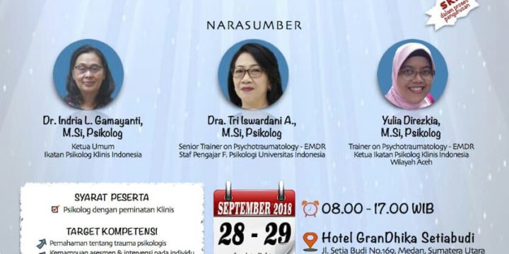 Workshop Psikotraumalogi dan Teknik Stabilisasi Emosi, Sumpah Profesi Psikolog Klinis dan Uji Kredensial Psikolog Klinis IPK Indonesia Wilayah Sumatera Utara
