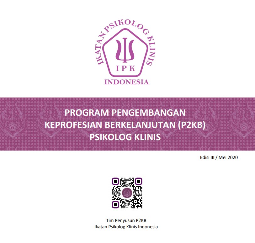 Petunjuk Pelaksanaan Program Pengembangan Keprofesian Berkelanjutan (P2KB) Psikolog Klinis Edisi III
